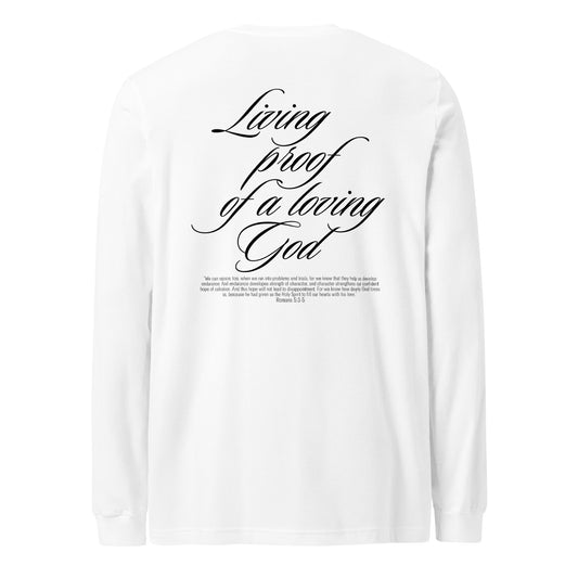 Living Proof of a Loving God | Unisex Long Sleeve