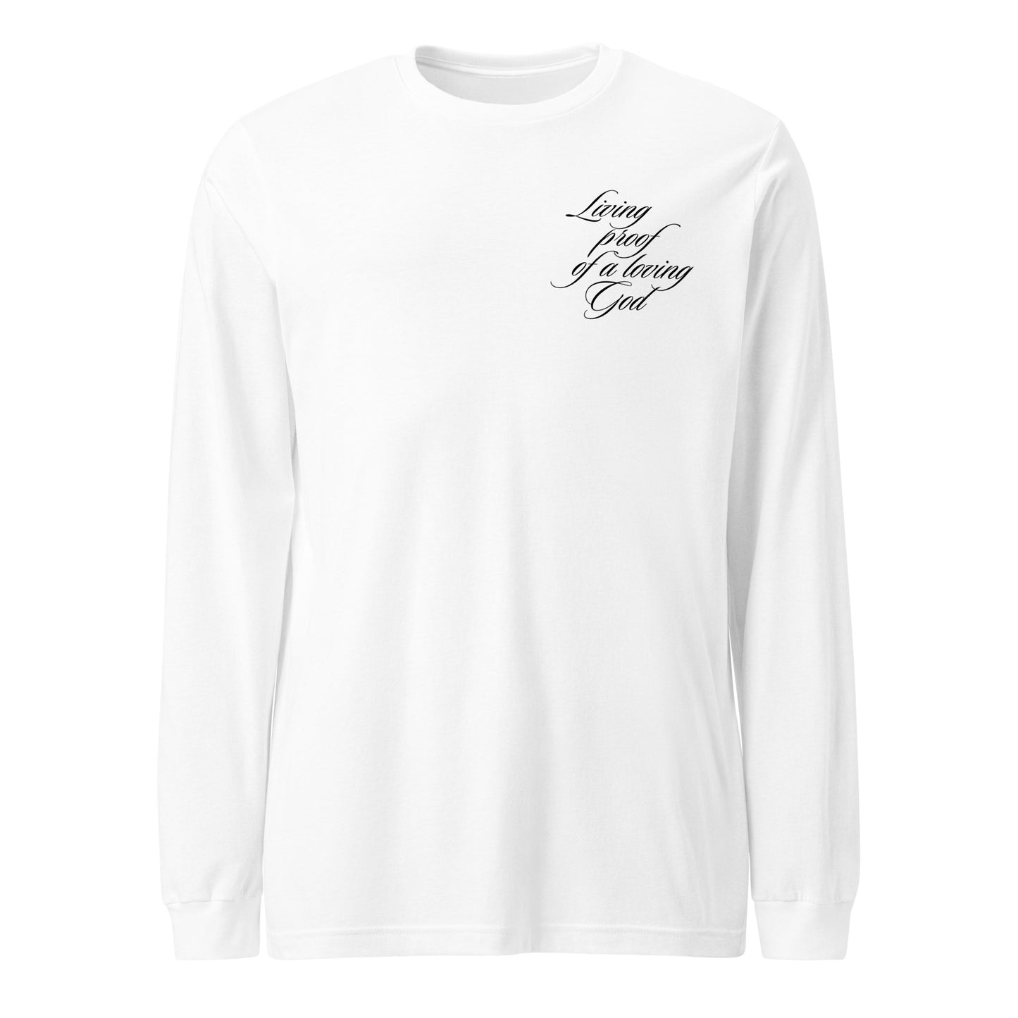 Living Proof of a Loving God | Unisex Long Sleeve