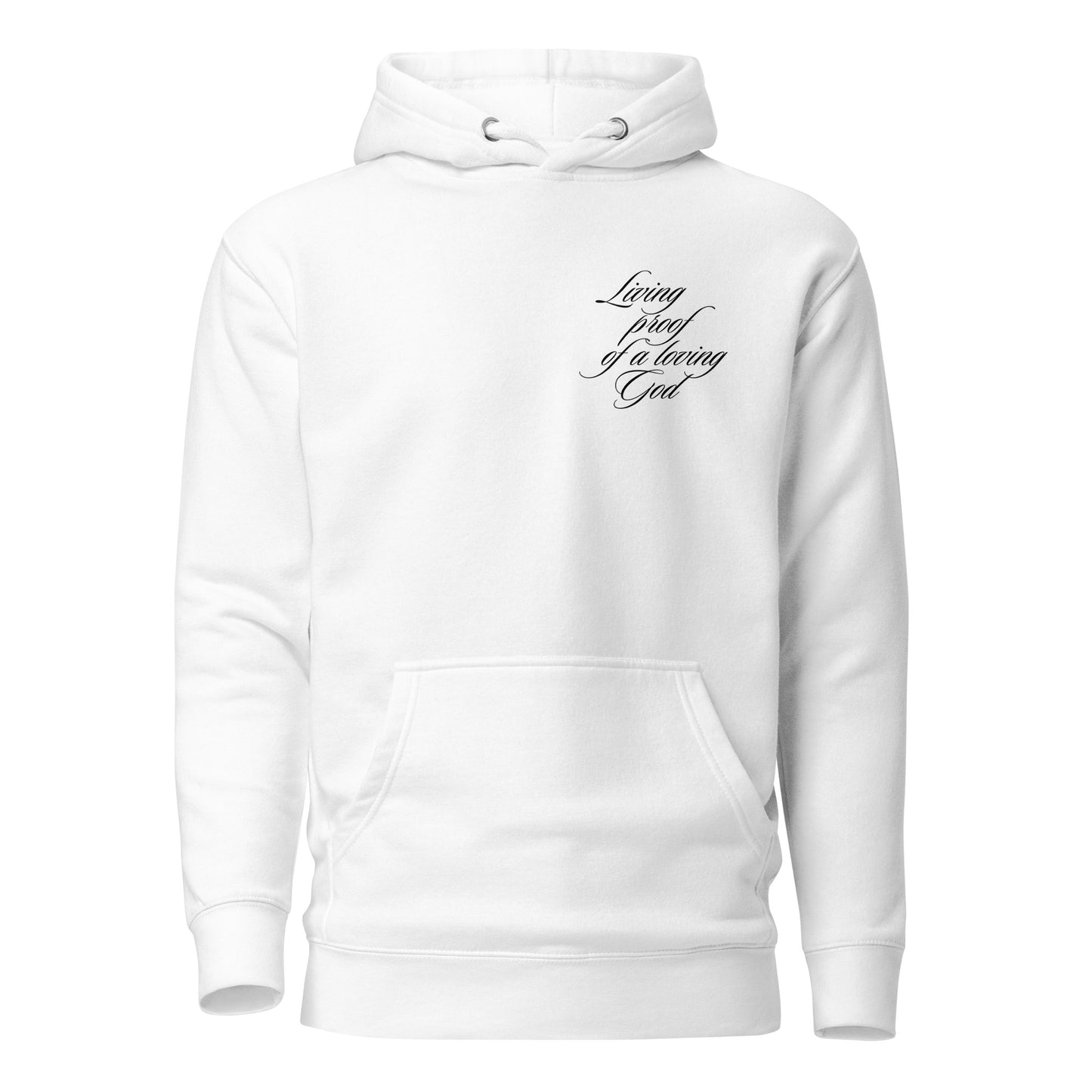 Living Proof of a a Loving God | Unisex Hoodie