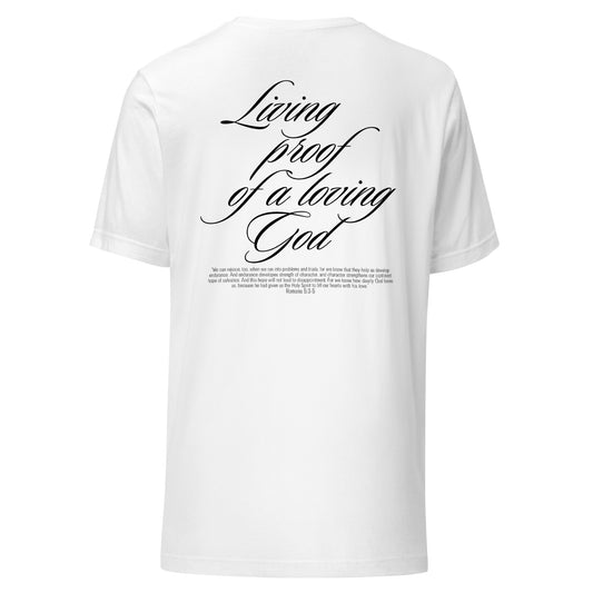 Living Proof of a Loving God | Unisex t-shirt